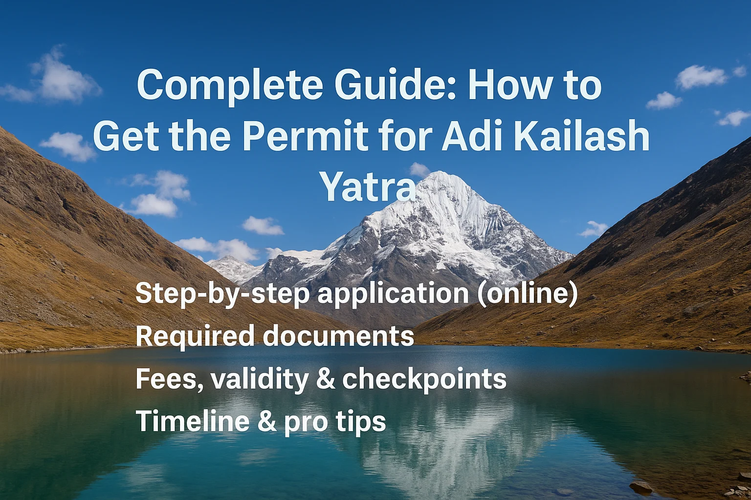 How to Get Adi Kailash Yatra Permit (Step-by-Step)—Complete Guide